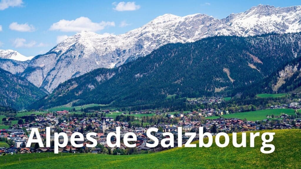 Visiter les Alpes de Salzbourg en Autriche